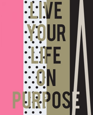 Live life on purpose