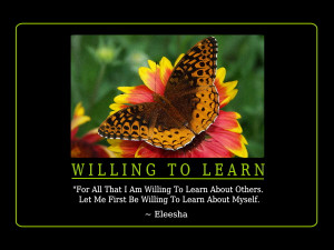 Am Willing To Learn About Others. Let Me First Be Willing To Learn ...