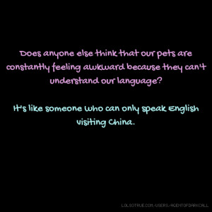 ... language? It's like someone who can only speak English visiting China