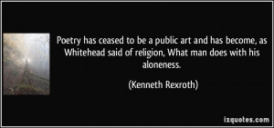 More Kenneth Rexroth Quotes