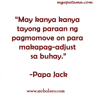 papa jack move on quotes Papa Jack Tagalog Love Quotes and Advice for ...