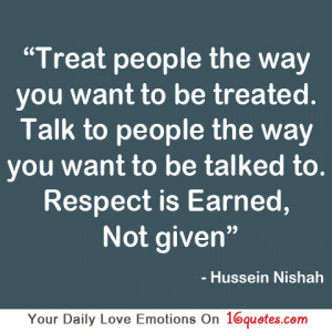 Respect Quotes Want to Be Treated Quote