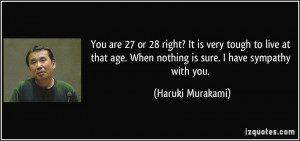 quote-you-are-27-or-28-right-it-is-very-tough-to-live-at-that-age-when ...