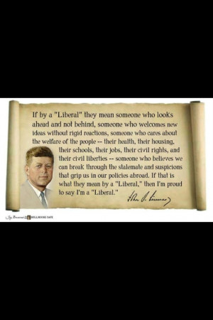JFK on being a Liberal:)