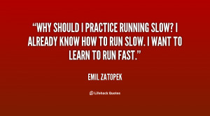 Go Back > Pix For > Running Fast Quotes
