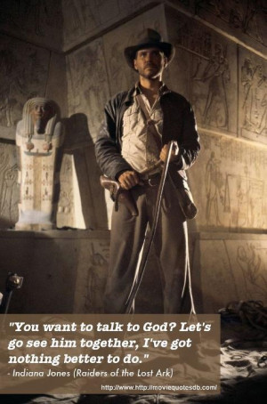 ... Indiana Jones (Raiders of the Lost Ark) #moviequotesdb #movie #movies