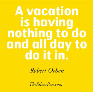 Vacation quote.