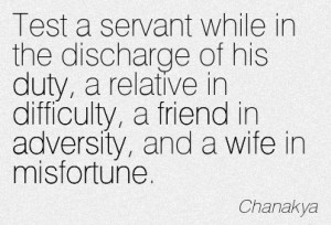... Friend In Adversity, And A Wife In Misfortune. - Chanakya