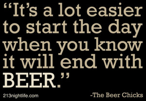 Great quote from the Beer Chicks. Been living it this week. .@ ...