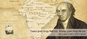 William Carey ~ Baptist Missionary