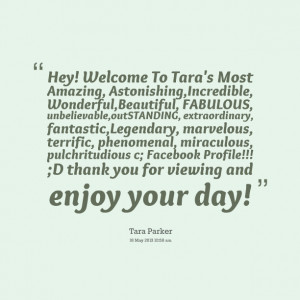 Quotes Picture: hey! welcome to tara's most amazing, astonishing ...