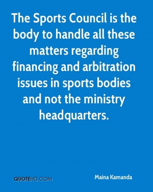 ... arbitration issues in sports bodies and not the ministry headquarters
