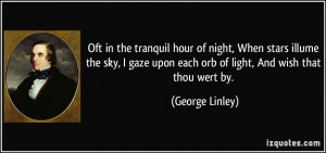 Oft in the tranquil hour of night, When stars illume the sky, I gaze ...