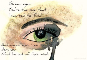 ... green eyes and my eyes preview quote green eye quotes green eye quotes