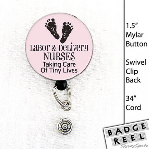 Labor and Delivery Nurse Mylar Button 1.5 inch Badge Reel Swivel clip ...