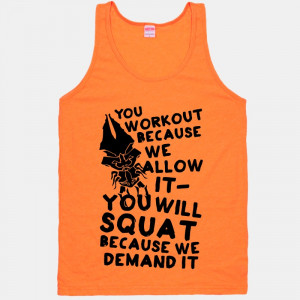You Workout Because We Allow It (Mass Effect Reapers Workout Quote)