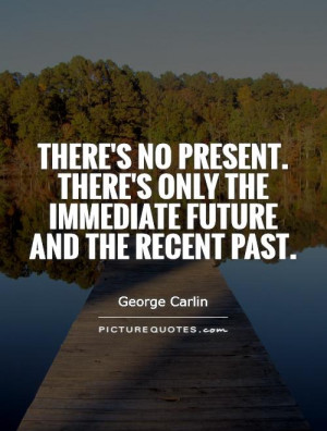 Past Present Future Quotes And Sayings