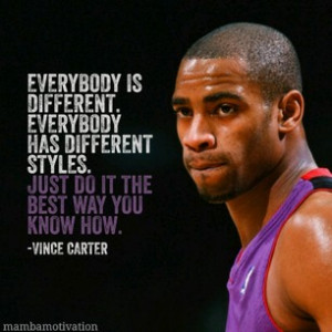 mambamotivation Quote from NBA player Vince Carter He is an 8x NBA
