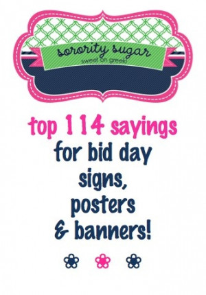 create catchy signs to WELCOME your new members on bid day!!