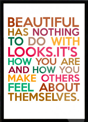 ... how you are and how you make others feel about themselve Framed Quote