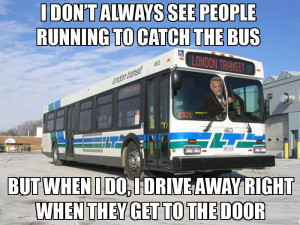 Didn't you notice on the plane when you started talking, eventually I ...