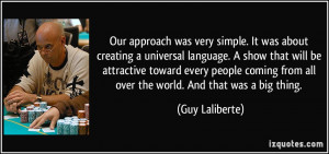 Our approach was very simple. It was about creating a universal ...