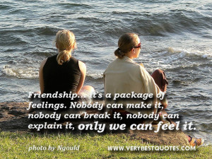 True Friendship quotes - Friendship… its a package of feelings ...