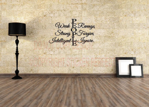 Weak people revenge, strong people forgive, intelligent people ignore ...