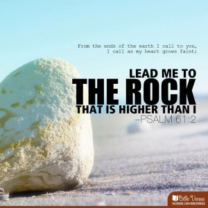 Lead me to the rock that is higher than I - Is your business built ...