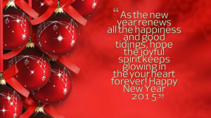 ... spirit keeps glowing in the your heart forever! Happy New Year 2015