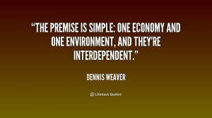 The premise is simple: One economy and one environment, and they're ...