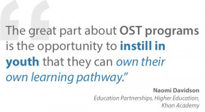 The great part about OST programs is the opportunity to instill in ...