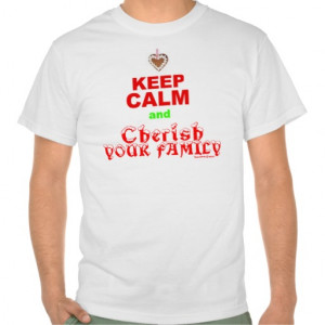 Keep Calm and Love Your Family