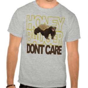 see even more honey badger tshirts here honey badger tshirts