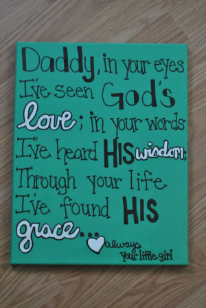 Daddy in your eyes..11x14 Canvas Quote (made to order) or MOTHERS.