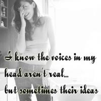 Voices in my Head Funny Quote