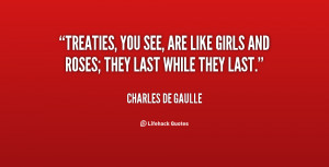 quote Charles de Gaulle treaties you see are like girls and 46347 png
