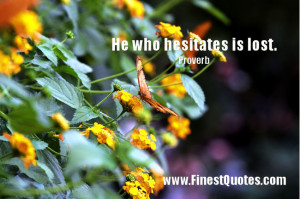 Quote about Hesitation