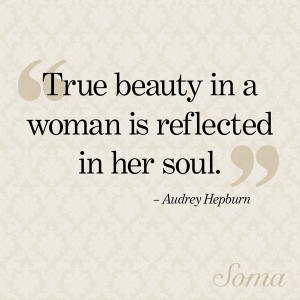 beauty in a woman is reflected in her soul.
