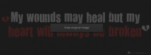 ... but my hear will always be broken Facebook Covers for FB Timeline