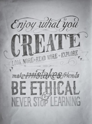 Read more - Explore. Make (Mistakes) Friends. Be Ethical & Never Stop ...