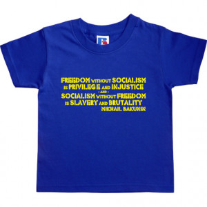 Bakunin Royal Blue Kids' T-Shirt. One of the most famous quotes ...