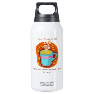 Funny Coffee Addict Quote or Saying 10 Oz Insulated SIGG Thermos Water ...