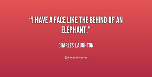 quote-Charles-Laughton-i-have-a-face-like-the-behind-194201.png