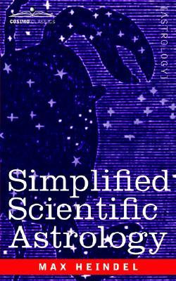 Start by marking “Simplified Scientific Astrology” as Want to Read ...