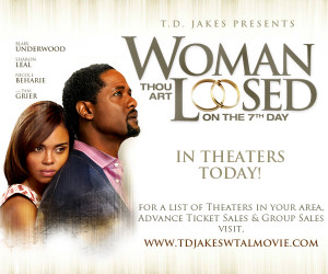 In Theaters Today! Woman Thou Art Loosed on the 7th Day, Featuring ...