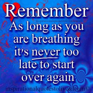 Its NEVER too late to be happy