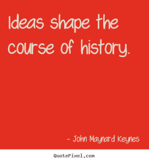 keynes more inspirational quotes success quotes friendship quotes ...