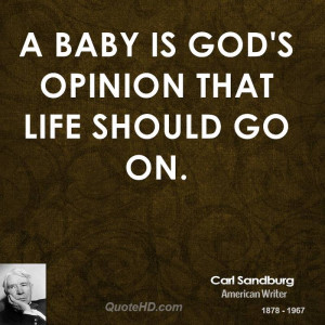 baby is God's opinion that life should go on.