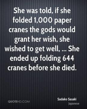 ... -sasaki-quote-she-was-told-if-she-folded-1000-paper-cranes-the-g.jpg